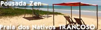Pousada Zen - Trancoso Praia dos Nativos, Porto Seguro (Sul da Bahia) Brasil